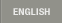 ENGLISH